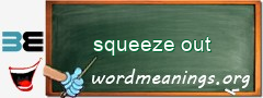 WordMeaning blackboard for squeeze out